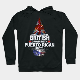 British Grown With Puerto Rican Roots - Gift for Puerto Rican With Roots From Puerto Rico Hoodie